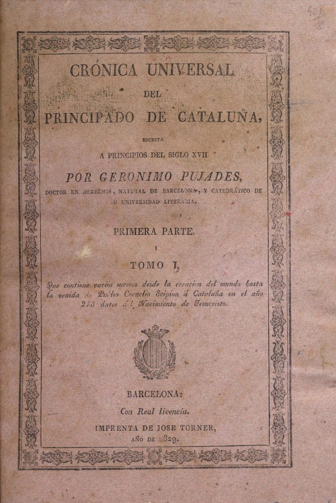 Crónica universal del principado de Cataluña – Escrita a principios del siglo XVII por Geronimo Pujades
